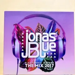 Jonas Blue: Electronic Nature The Mix CD