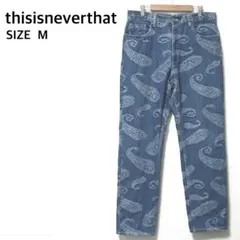 thisisneverthatディスイズネバーザット　ペイズリー総柄デニムパンツ