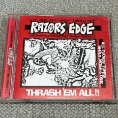 RAZORS EDGE / THRASH'EM ALL