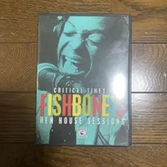 FISHBONE CRITICAL TIMES HEN HOUSESESSION