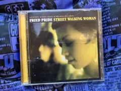 FRIED PRIDE STREET WALKING WOMAN CD