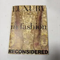 LUXURY in fashion RECONSIDERED