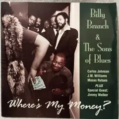 Where's My Money? / Billy Branch