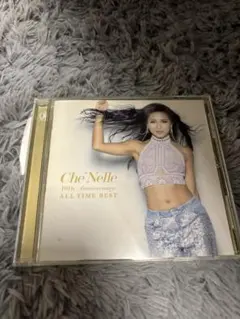 Che'Nelle 10th Anniversary ALL TIME BEST