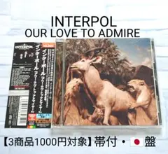 INTERPOL OUR LOVE TO ADMIRE 日本盤 CD