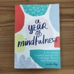 A Year of Mindfulness 52週のガイド付きジャーナル