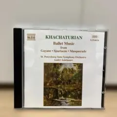 CD★ハチャトゥリアン•バレエ音楽集　NAXOS