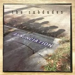 ‼️SUBDUDES サブデューズ ANNUNCIATION アヌンシエーション