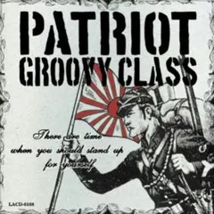 2007年【帯付き】GROOVY CLASS / PATRIOT CD