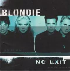 Blondie – No Exit