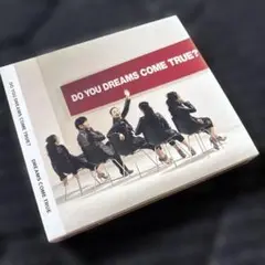 DO YOU DREAMS COME TRUE?