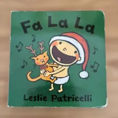 洋書絵本 『Fa La La』Leslie Patricelli