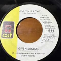 GWEN McCRAE "FOR YOUR LOVE" / T.K / CAT