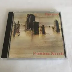 the saints/prehistoric sounds セインツ