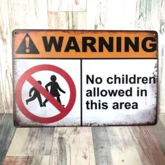 ブリキ看板☆ WARNING NO CHILDREN お子様のご入場禁止 340