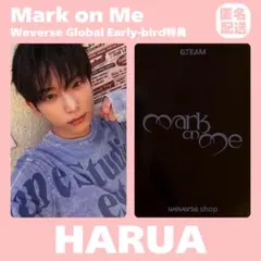 &TEAM HARUA Mark on Me Weverse アーリーバード