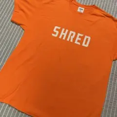 SHRED シュレッド　Tシャツ　オレンジ　XL
