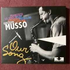 グスタヴォ・ムッソ/アワ・ソング　ジャズ・サックスCD
