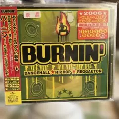 BURNIN' 2006 ダンスホール・ヒップホップ・レゲエトン