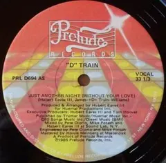 D-TRAIN/JUST ANOTHER NIGHT (US 12")