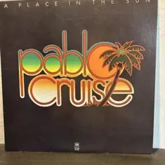 Pablo Cruise /A Place in the Sun US盤LP