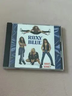 ROXY BLUE WANT SOME? CD 国内盤