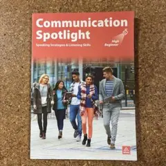 Communication Spotlight High Beginner