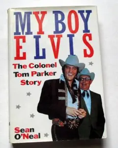 洋書　My Boy Elvis　The Colonel Parker Story