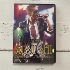 EXILE ATSUSHI Premium Live〜The Roots〜