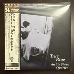 アーチー・シェップ・カルテット／トゥルー・ブルー　24Kゴールドディスク