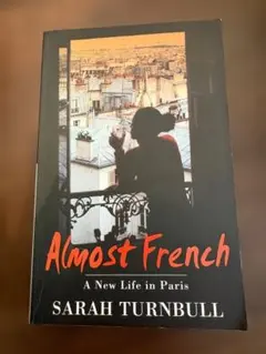 Almost French Sarah Turnbull 洋書
