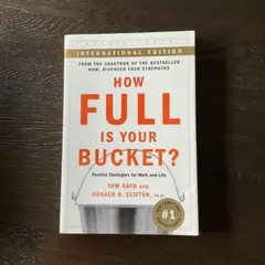 How Full Is Your Bucket? Tom Rath
