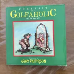 Portrait of a Golfaholic Mark Oman 洋書