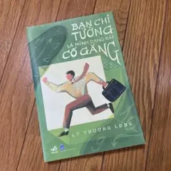 Bạn chỉ tưởng là mình đang rất cố gắng