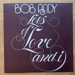 限定リイシュー Lots of Love and I - Bob Andy