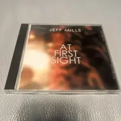ジェフ・ミルズ/AT FIRST SIGHT