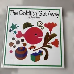 The Goldfish Got Away - Gomi Taro