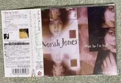 ノラ・ジョーンズ/ホワット・アム・アイ・トゥ・ユー帯付きシングルCD