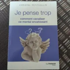 Je pense trop - Christel Petitcollin