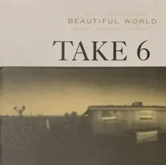 Take 6 Beautiful World ビューティフル・ワールド CD