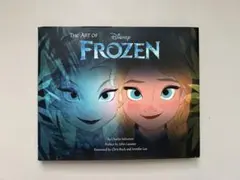 The Art of Frozen 設定資料集　アナと雪の女王