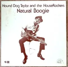 Hound Dog Taylor/Natural Boogie/英Org.
