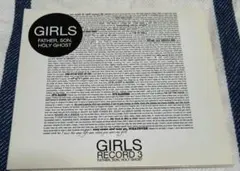 GIRLS / FATHER, SON, HOLY GHOST