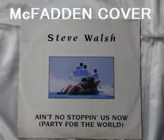 STEVE WALSH/AIN'T NO STOPPIN' US NOW