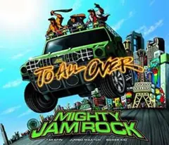 TO ALL OVER/MIGHTY JAM ROCK