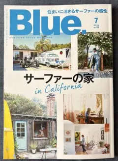 Blue. 7月号 No.110 サーファーの家 in California