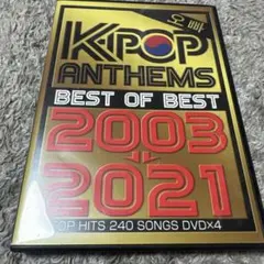 K-POP ANTHEMS BEST OF BEST 2003-2021