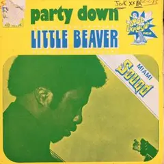 限定!レア!新品!Little Beaver『Party Down』 Little Beaver – Party Down | Releases | Discogs