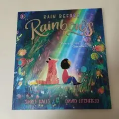 Rain Before Rainbows