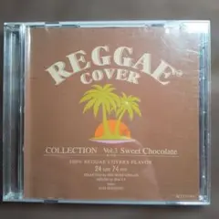 REGGAE COVER COLLECTION Vol.3 Sweet Choc